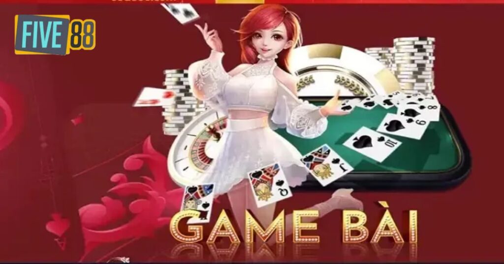 Game Bài - Chuyên Mục Giải Trí Được Đánh Giá Cao Tại Five88